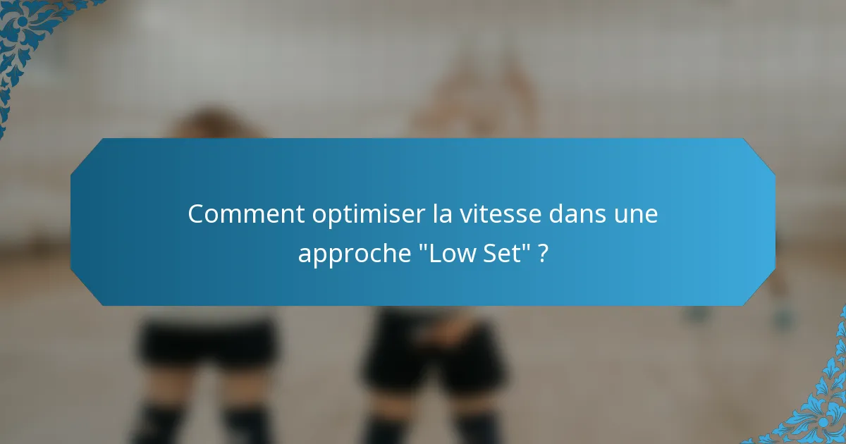 Comment optimiser la vitesse dans une approche 